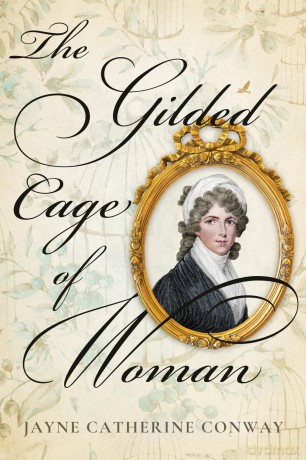 The Gilded Cage of Woman - Jayne Catherine Conway [KSIĄŻKA]