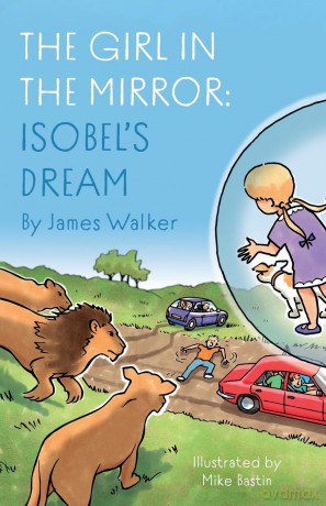 The Girl in the Mirror: Isobel's Dream - James Walker [KSIĄŻKA]