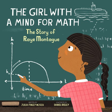 The Girl with a Mind for Math: The Story of Raye Montague: 3 (Amazing Scientists) - Julia Finley Mosca [KSIĄŻKA]