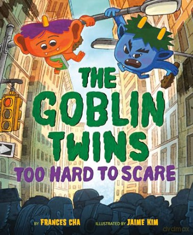 The Goblin Twins: Too Hard to Scare - Frances Cha [KSIĄŻKA]