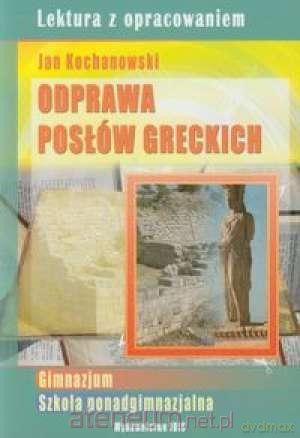 Odprawa posłów greckich - Jan Kochanowki [KSĄŻKA]