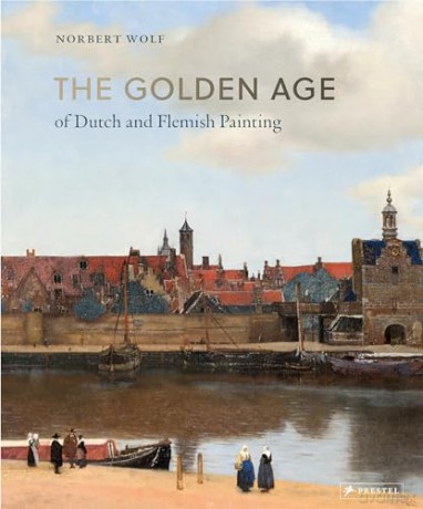 The Golden Age of Dutch and Flemish Painting - Norbert Wolf [KSIĄŻKA]