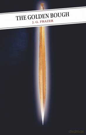 The Golden Bough: A Study in Comparative Religion: 29 (Canongate Classics) - J.G. Frazer [KSIĄŻKA]