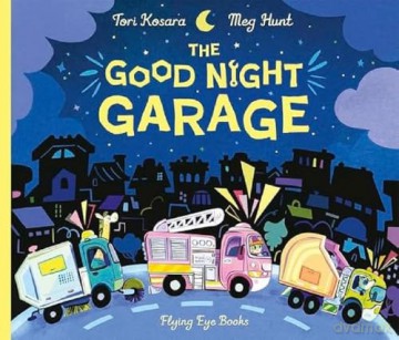 The Good Night Garage - Tori Kosara [KSIĄŻKA]
