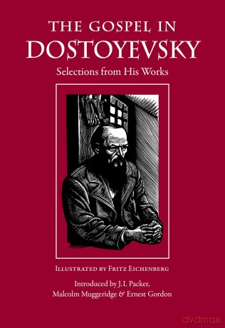 The Gospel in Dostoyevsky: Selections from His Works (The Gospel in Great Writers) - Fyodor Dostoyevsky [KSIĄŻKA]