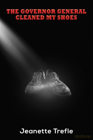 The Governor General Cleaned My Shoes - Jeanette Trefle [KSIĄŻKA]