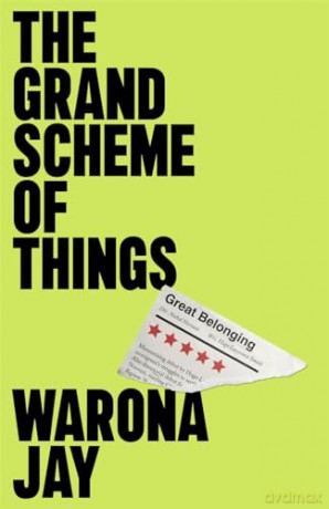 The Grand Scheme of Things: the bold new novel about prejudice in the theatre world - Warona Jay [KSIĄŻKA]