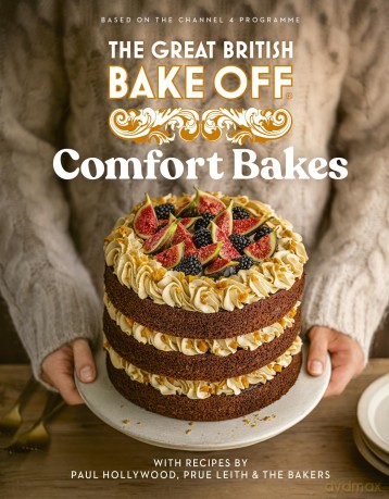 The Great British Bake Off: Comfort Bakes: The official 2024 Great British Bake Off book - The The Bake Off Team [KSIĄŻKA]