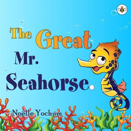 The Great Mr Seahorse - Noëlle Yochum [KSIĄŻKA]