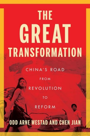 The Great Transformation: China's Road from Revolution to Reform - Odd Arne Westad [KSIĄŻKA]