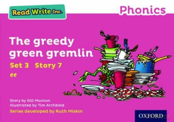 The Greedy Green Gremlin (Pink Set 3 Storybook 7) (Read Write Inc. Phonics) - Gill Munton [KSIĄŻKA]