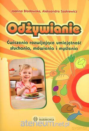 Odżywianie. Ćwiczenia rozwijające umiejętność... [KSĄŻKA]