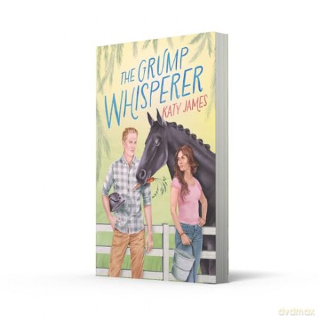 The Grump Whisperer: Don't miss this spicy cowboy workplace romance in 2024, perfect for fans of Elsie Silver and Lyla Sage!: Book 1 (Morningsong Farm) - Katy James [KSIĄŻKA]