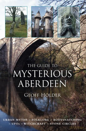 The Guide to Mysterious Aberdeen - Geoff Holder [KSIĄŻKA]