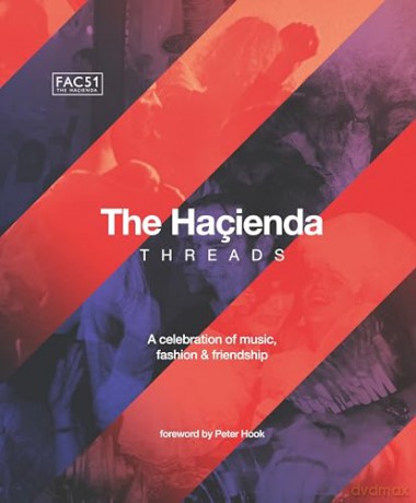 The Hacienda: Threads: Foreword by Peter Hook - Rebecca Hook [KSIĄŻKA]