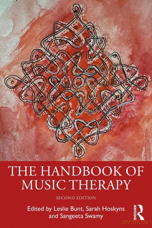 The Handbook of Music Therapy - Leslie Bunt [KSIĄŻKA]