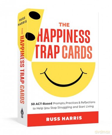 The Happiness Trap Cards: 50 ACT-Based Prompts, Practices, and Reflections to Help You Stop Struggling and Start Living - Russ Harris [KSIĄŻKA]