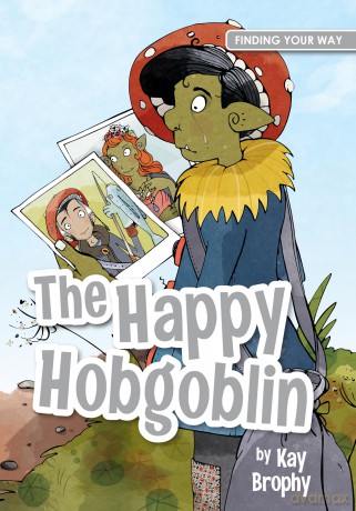 The Happy Hobgoblin (Finding Your Way) - Kay Brophy [KSIĄŻKA]
