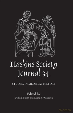 The Haskins Society Journal 34: Studies in Medieval History - William North [KSIĄŻKA]