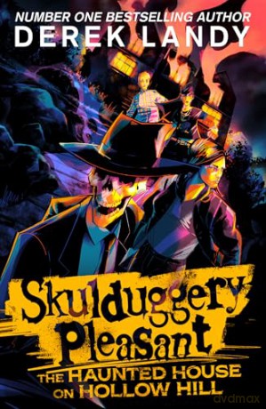 The Haunted House on Hollow Hill: New for 2024, an epic fantasy adventure in the bestselling Skulduggery Pleasant universe - Derek Landy [KSIĄŻKA]