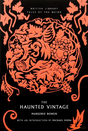 The Haunted Vintage: 55 (British Library Tales of the Weird) - Marjorie Bowen [KSIĄŻKA]