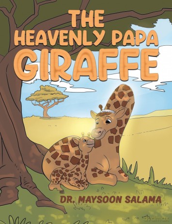 The Heavenly Papa Giraffe - Dr. Maysoon Salama [KSIĄŻKA]