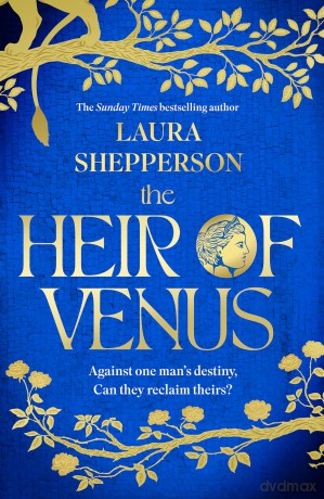 The Heir of Venus: The story of Aeneas as it's never been told before from the Sunday Times bestselling author of The Heroines - Laura Shepperson [KSIĄŻKA]