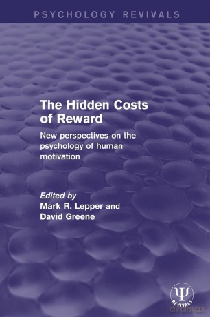 The Hidden Costs of Reward: New Perspectives on the Psychology of Human Motivation (Psychology Revivals) - Mark R. Lepper [KSIĄŻKA]
