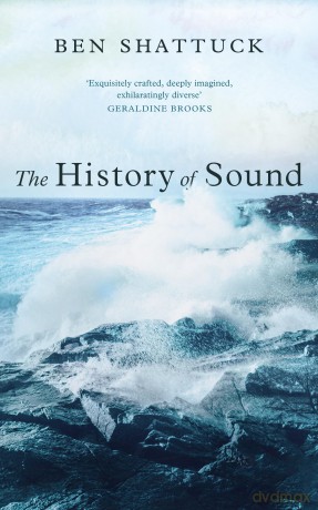 The History of Sound - Ben Shattuck [KSIĄŻKA]