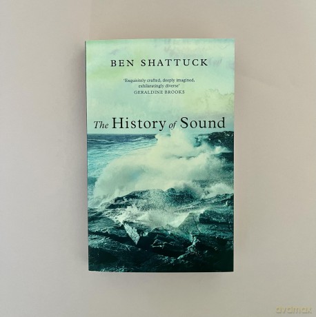 The History of Sound - Ben Shattuck [KSIĄŻKA]