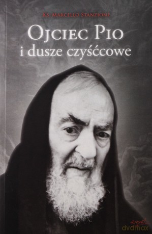 Ojciec Pio i dusze czyśćcowe [KSĄŻKA]