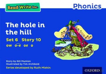 The Hole in the Hill (Blue Set 6 Storybook 10) (Read Write Inc. Phonics) - Gill Munton [KSIĄŻKA]