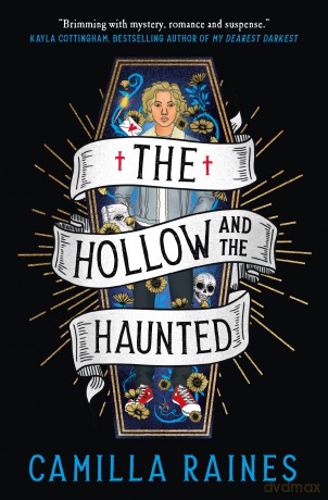 The Hollow and the Haunted: The First of the Hollow and the Haunted Series - Camilla Raines [KSIĄŻKA]