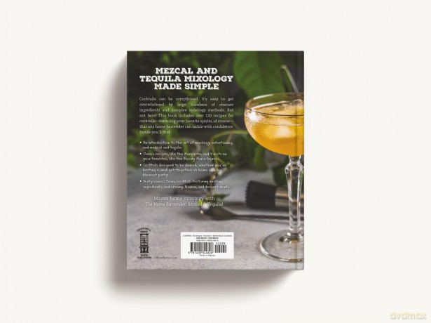 The Home Bartender: Mezcal and Tequila: 100+ Essential Cocktails for the Tequila Lover [KSIĄŻKA]