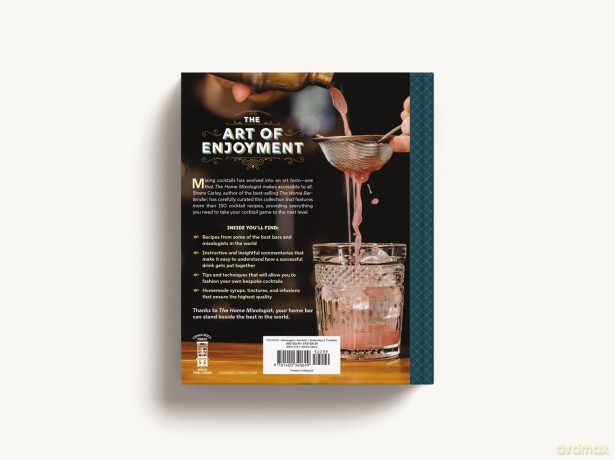 The Home Mixologist: Shake Up Your Cocktail Game with 150 Recipes - Shane Carley [KSIĄŻKA]