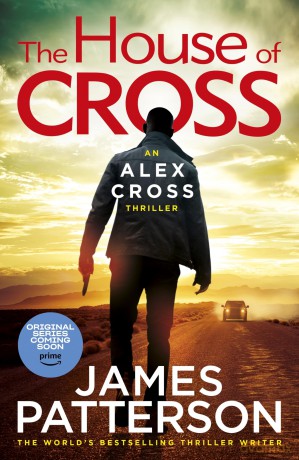 The House of Cross: The latest thrilling novel in the Sunday Times bestselling series: 32 (Alex Cross, 32) - James Patterson [KSIĄŻKA]