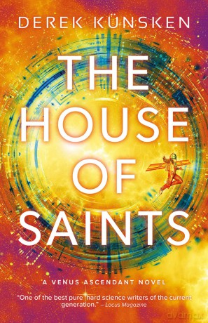 The House of Saints: Venus Ascendant Book Two (Volume 1) - Derek Künsken [KSIĄŻKA]