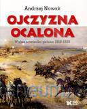 Ojczyzna ocalona. Wojna sowiecko-polska 1919-1920 [KSĄŻKA]