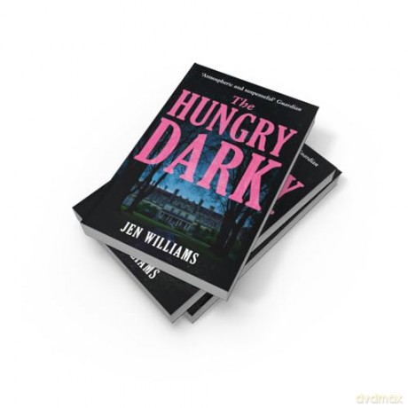 The Hungry Dark: Perfect for Halloween - The chilling new suspense thriller for fans of CJ Tudor, Alex North and Claire Douglas - Jen Williams [KSIĄŻKA]