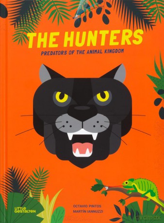 The Hunters: Predators of the Animal Kingdom - Octavio Pintos [KSIĄŻKA]