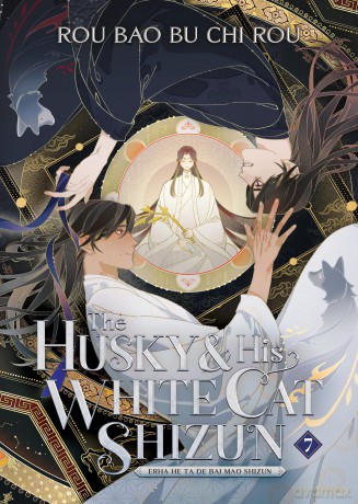 The Husky and His White Cat Shizun: Erha He Ta De Bai Mao Shizun (Novel) Vol. 7 - Rou Bao Bu Chi Rou [KSIĄŻKA]