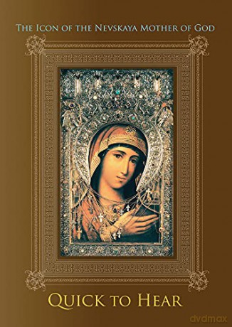 The Icon of the Nevskaya Mother of God ''Quick to Hear'': An Historical Account - Gennady Belovolov [KSIĄŻKA]