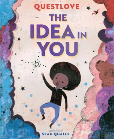 The Idea in You: A Picture Book - Questlove [KSIĄŻKA]