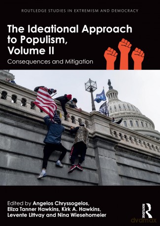 The Ideational Approach to Populism, Volume II: Consequences and Mitigation: 2 (Routledge Studies in Extremism and Democracy) - Angelos Chryssogelos [KSIĄŻKA]