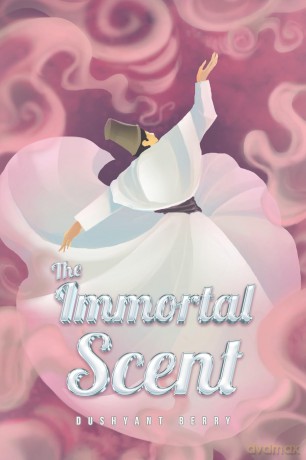 The Immortal Scent - Dushyant Berry [KSIĄŻKA]