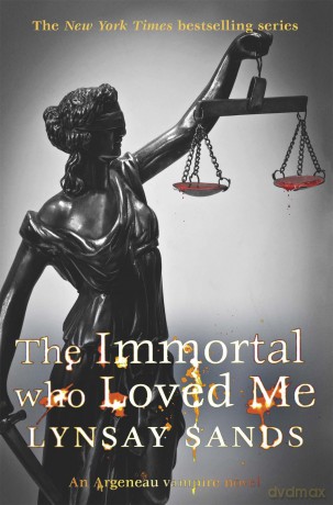 The Immortal Who Loved Me: Book Twenty-One (ARGENEAU VAMPIRE) - Lynsay Sands [KSIĄŻKA]