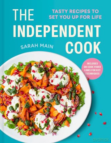 The Independent Cook: Tasty recipes to set you up for life - Sarah Main [KSIĄŻKA]