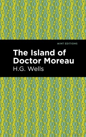 The Island of Doctor Moreau (Mint Editions (Scientific and Speculative Fiction)) - H. G. Wells [KSIĄŻKA]
