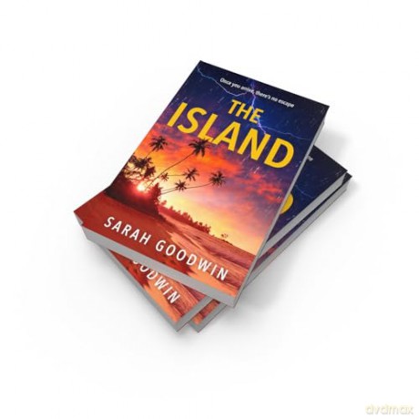 The Island: The best new psychological thriller novel for fall 2024 with shocking twists, from the author of Stranded: Book 6 (The Thriller Collection) - Sarah Goodwin [KSIĄŻKA]