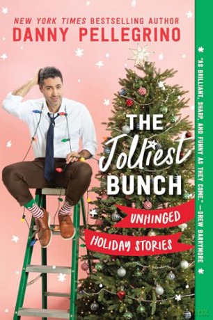 The Jolliest Bunch: Unhinged Holiday Stories - Danny Pellegrino [KSIĄŻKA]